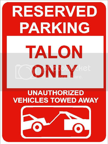 9"x12" TALON ONLY RESERVED parking aluminum novelty sign great for indoor or outdoor long term use.