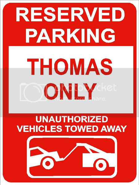 9"x12" THOMAS ONLY RESERVED parking aluminum novelty sign great for indoor or outdoor long term use.