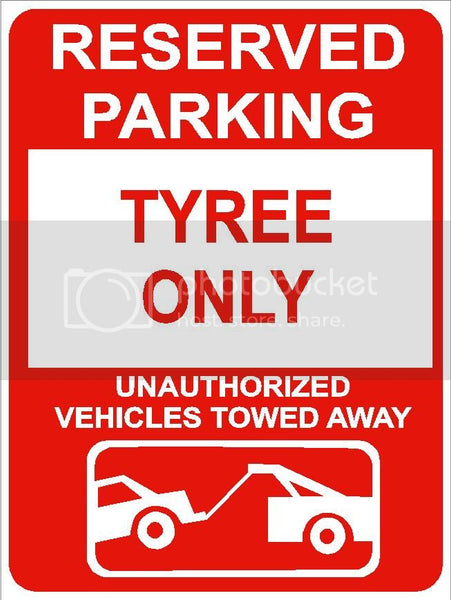 9"x12" TYREE ONLY RESERVED parking aluminum novelty sign great for indoor or outdoor long term use.