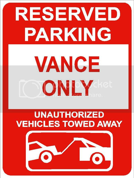 9"x12" VANCE ONLY RESERVED parking aluminum novelty sign great for indoor or outdoor long term use.