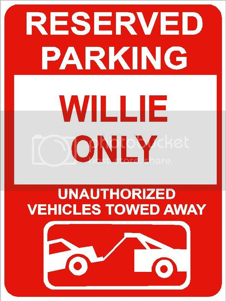 9"x12" WILLIE ONLY RESERVED parking aluminum novelty sign great for indoor or outdoor long term use.