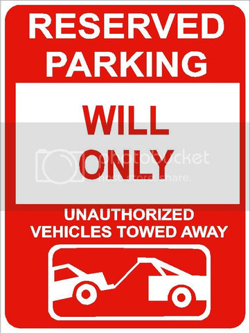 9"x12" WILL ONLY RESERVED parking aluminum novelty sign great for indoor or outdoor long term use.