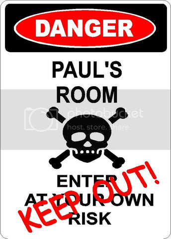 PAUL Danger enter at own risk KEEP OUT room  9" x 12" Aluminum novelty parking sign wall décor art  for indoor or outdoor use.