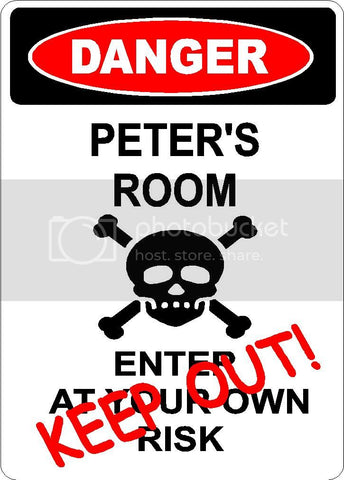 PETER Danger enter at own risk KEEP OUT room  9" x 12" Aluminum novelty parking sign wall décor art  for indoor or outdoor use.