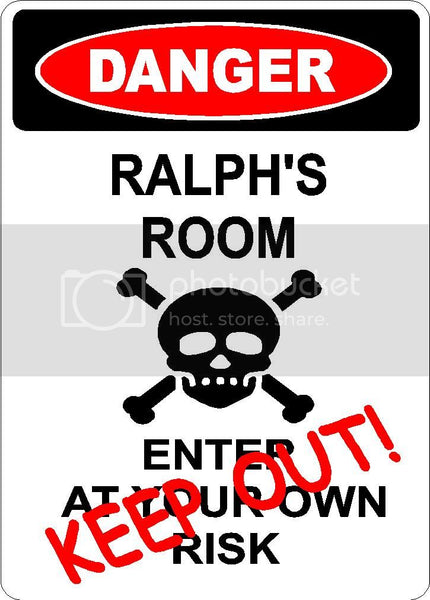 RALPH Danger enter at own risk KEEP OUT room  9" x 12" Aluminum novelty parking sign wall décor art  for indoor or outdoor use.