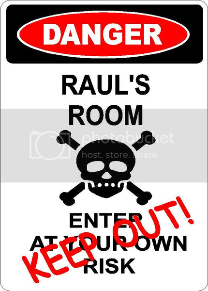 RAUL Danger enter at own risk KEEP OUT room  9" x 12" Aluminum novelty parking sign wall décor art  for indoor or outdoor use.