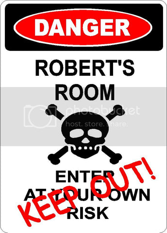 ROBERT Danger enter at own risk KEEP OUT room  9" x 12" Aluminum novelty parking sign wall décor art  for indoor or outdoor use.