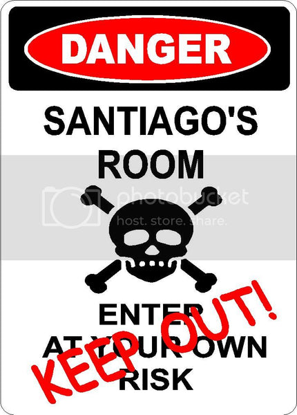 SANTIAGO Danger enter at own risk KEEP OUT room  9" x 12" Aluminum novelty parking sign wall décor art  for indoor or outdoor use.