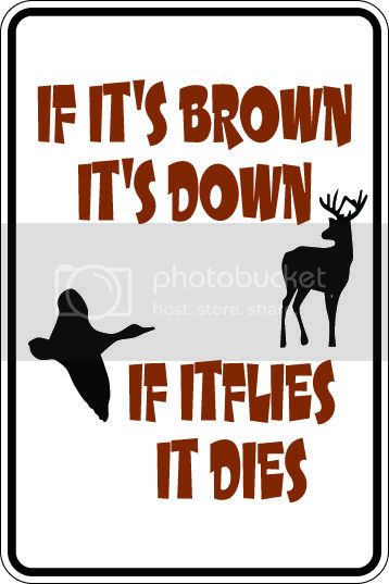 9"x12" Aluminum   hunter deer duck if it's brown it's down if it flys it dies funny  parking sign for indoors or outdoors