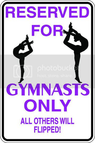 9"x12" Aluminum   gymnast gymnastics funny  parking sign for indoors or outdoors