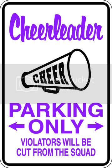 9"x12" Aluminum  cheerleader cheer squad  funny  parking sign for indoors or outdoors