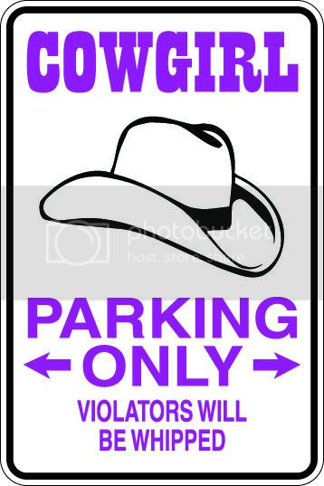 9"x12" Aluminum  gowgirl whipped funny  parking sign for indoors or outdoors