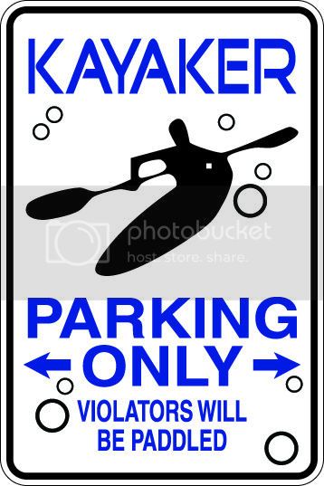 9"x12" Aluminum  kayaker kyaking   funny  parking sign for indoors or outdoors
