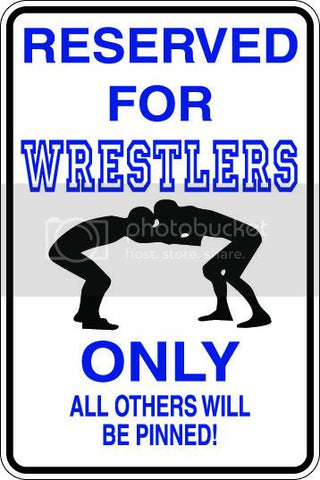 9"x12" Aluminum  reserved for wrestlers pinned funny  parking sign for indoors or outdoors