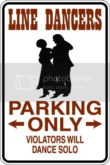 9"x12" Aluminum  line dancerss dance solo  funny  parking sign for indoors or outdoors