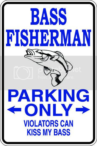 9"x12" Aluminum  bass fisherman  funny  parking sign for indoors or outdoors