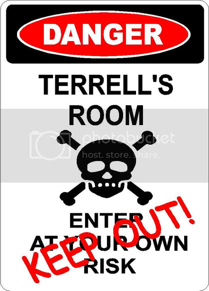 TERRELL Danger enter at own risk KEEP OUT room  9" x 12" Aluminum novelty parking sign wall décor art  for indoor or outdoor use.