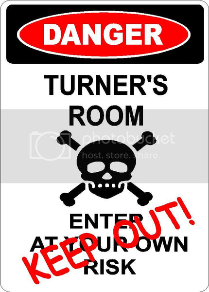 TURNER Danger enter at own risk KEEP OUT room  9" x 12" Aluminum novelty parking sign wall décor art  for indoor or outdoor use.