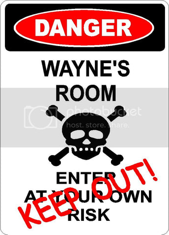 WAYNE Danger enter at own risk KEEP OUT room  9" x 12" Aluminum novelty parking sign wall décor art  for indoor or outdoor use.