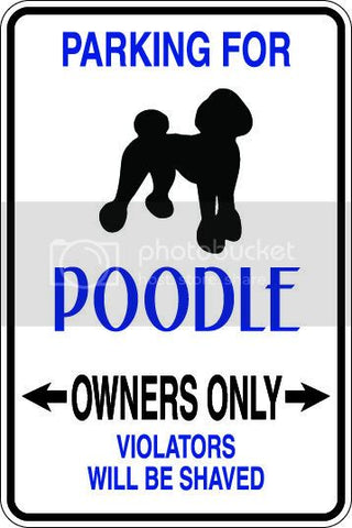 9"x12" Aluminum  poodle  funny  parking sign for indoors or outdoors
