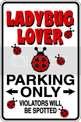 9"x12" Aluminum  ladybug lover  funny  parking sign for indoors or outdoors