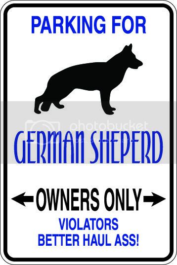 9"x12" Aluminum  german shepherd dog lover  funny  parking sign for indoors or outdoors