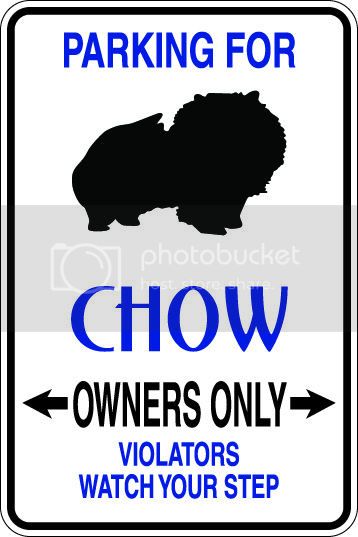 9"x12" Aluminum  chow dog owner  funny  parking sign for indoors or outdoors