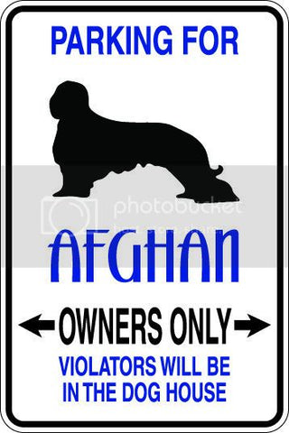 9"x12" Aluminum  afghn dog owner   funny  parking sign for indoors or outdoors