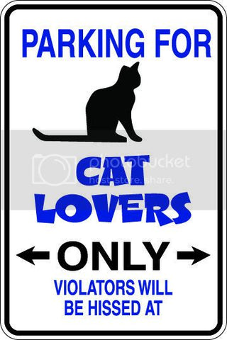 9"x12" Aluminum cat lovers  funny  parking sign for indoors or outdoors