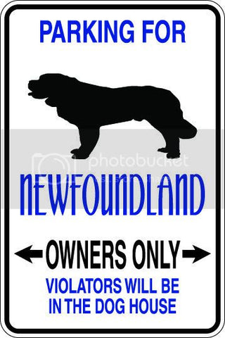 9"x12" Aluminum  newfound land dog owner  funny  parking sign for indoors or outdoors