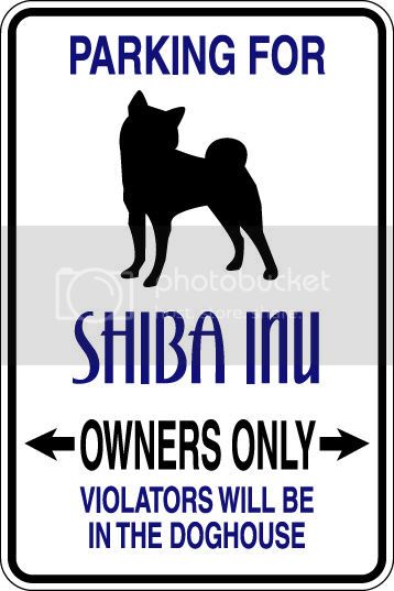 9"x12" Aluminum  shiba inu dog owner  funny  parking sign for indoors or outdoors