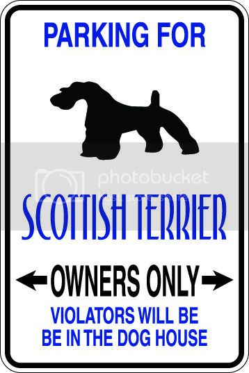 9"x12" Aluminum  scottish terrier owner  funny  parking sign for indoors or outdoors